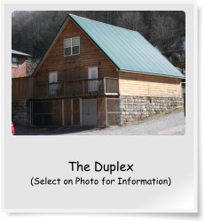 The Duplex (Select on Photo for Information)