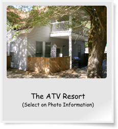 The ATV Resort (Select on Photo Information)